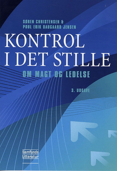 Kontrol i det stille - Søren Christensen Poul Erik Daugaard Jensen - Bøger - Samfundslitteratur - 9788759313831 - 1. september 2008