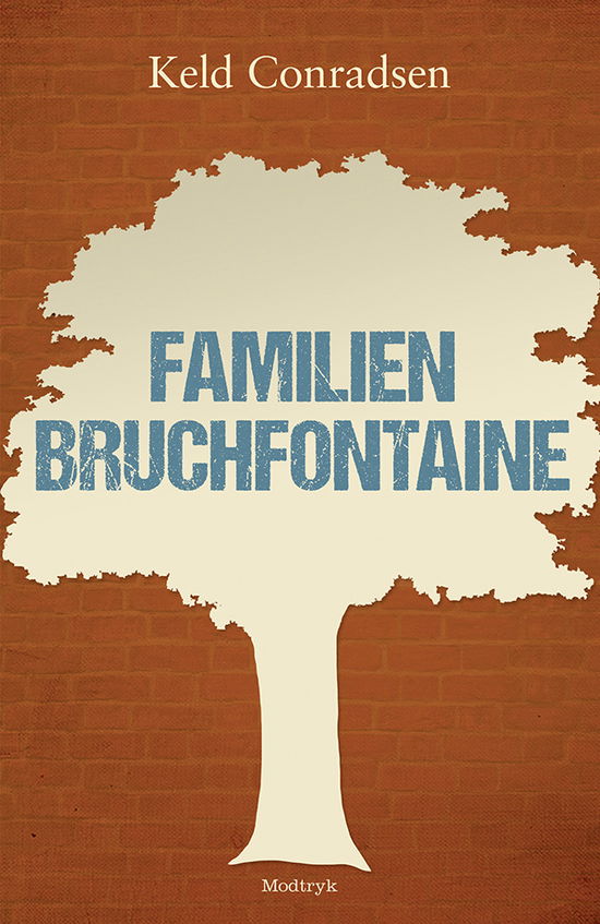 Cover for Keld Conradsen · Familien Bruchfontaine (Sewn Spine Book) [1e uitgave] [Indbundet] (2014)