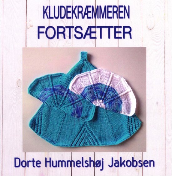 Cover for Dorte Hummelshøj Jakobsen · Kludekræmmeren fortsætter (Sewn Spine Book) [1e uitgave] (2018)