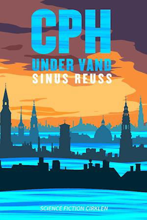 Cover for Sinus Reuss · CPH under vand (Sewn Spine Book) [1st edition] (2022)