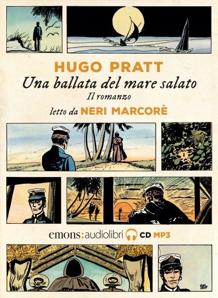 Cover for Hugo Pratt · Corto Maltese. Una Ballata Del Mare Salato Letto Da Neri Marcore. Audiolibro. CD Audio Formato MP3 (LP)