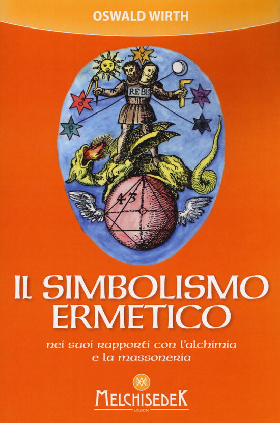 Cover for Oswald Wirth · Il Simbolismo Ermetico Nei Suoi Rapporti Con L'alchimia E La Massoneria (Book)