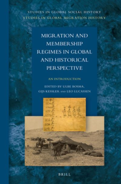 Cover for Ulbe Bosma · Migration and Membership Regimes in Global and Historical Perspective (Hardcover Book) (2013)