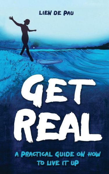 Cover for Lien De Pau · Get Real (Paperback Book) (2017)