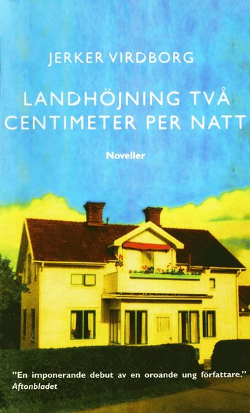 Cover for Jerker Virdborg · Landhöjning två centimeter per natt : Noveller (ePUB) (2015)