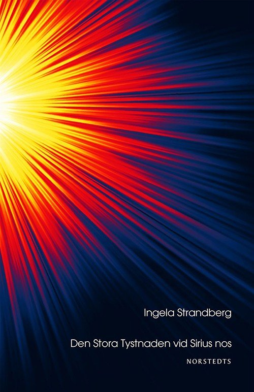 Cover for Strandberg Ingela · Den stora tystnaden vid Sirius nos : dikter (Sewn Spine Book) (2014)
