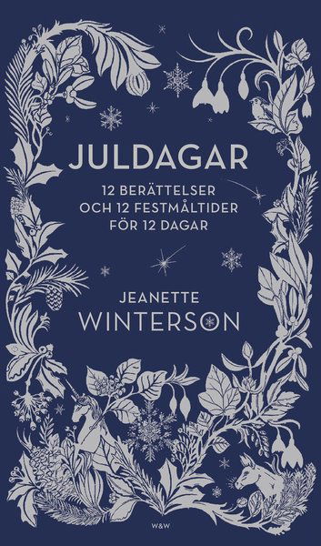 Cover for Jeanette Winterson · Juldagar : 12 berättelser och 12 festmåltider för 12 dagar (Buch) (2017)