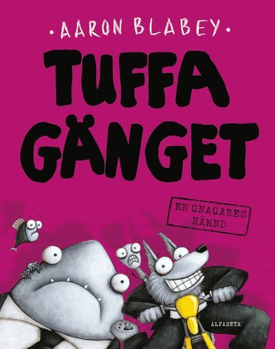 Cover for Aaron Blabey · Tuffa gänget: En gnagares hämnd (Bound Book) (2018)