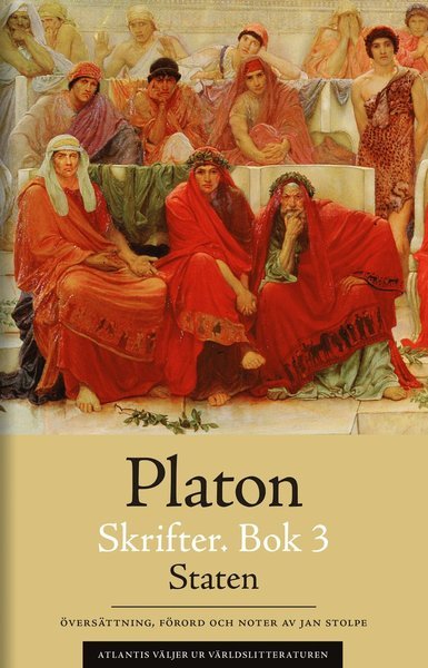 Cover for Platon · Atlantis väljer ur världslitteraturen: Skrifter. Bok 3, Staten (Bog) (2017)