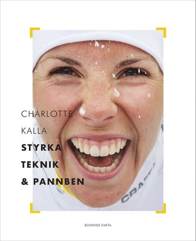 Cover for Charlotte Kalla · Charlotte Kalla - styrka, teknik och pannben (Bound Book) (2017)