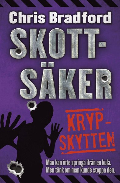 Cover for Chris Bradford · Skottsäker: Skottsäker. Krypskytten (Book) (2017)