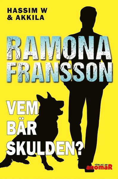 Cover for Ramona Fransson · HW &amp; Akkila: Vem bär skulden? (ePUB) (2020)