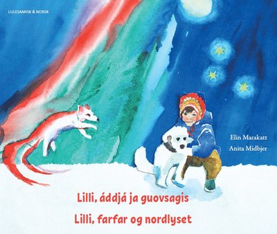 Cover for Elin Marakatt, Jenny Midbjer, Anita Midbjer · Lilli, farfar og nordlyset (lulesamiska &amp; norska) (Paperback Book) (2021)