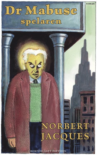 Cover for Norbert Jacques · Dr Mabuse, spelaren (Indbundet Bog) (2022)
