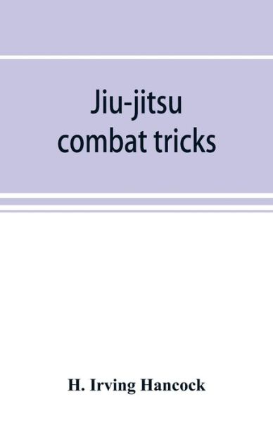 Cover for H Irving Hancock · Jiu-jitsu combat tricks (Paperback Book) (2019)