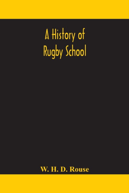 Cover for W H D Rouse · A history of Rugby School (Paperback Book) (2020)