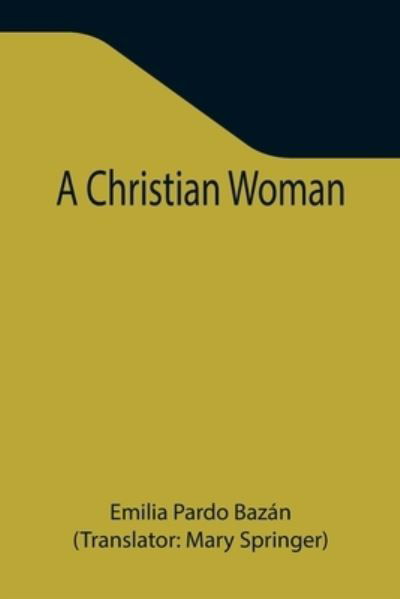Cover for Emilia Pardo Bazán · A Christian Woman (Paperback Book) (2021)