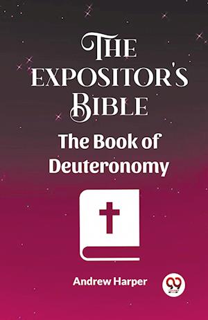 Cover for Andrew Harper · The Expositor's Bible The Book Of Deuteronomy (Pocketbok) (2024)