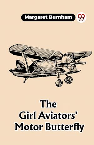 Cover for Margaret Burnham · The Girl Aviators' Motor Butterfly (Edition2023) (Paperback Book) (2023)