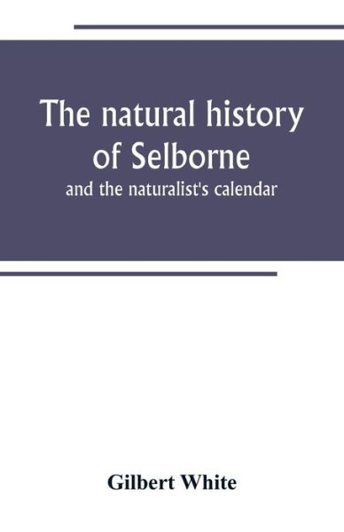 Cover for Gilbert White · The natural history of Selborne (Paperback Book) (2019)