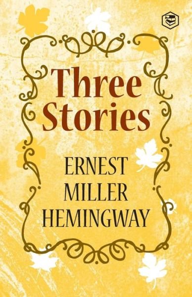 Cover for Ernest Hemingway · Three Stories (Paperback Bog) (2021)