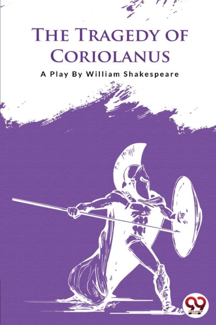 The Tragedy of Coriolanus - William Shakespeare - Books - Double 9 Books LLP - 9789394973831 - April 22, 2022