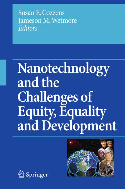 Nanotechnology and the Challenges of Equity, Equality and Development - Yearbook of Nanotechnology in Society - Susan E Cozzens - Books - Springer - 9789400733831 - December 5, 2012