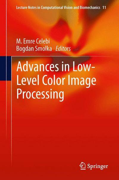 Cover for M Emre Celebi · Advances in Low-Level Color Image Processing - Lecture Notes in Computational Vision and Biomechanics (Hardcover Book) [2014 edition] (2014)