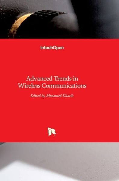 Cover for Mutamed Khatib · Advanced Trends in Wireless Communications (Hardcover Book) (2011)