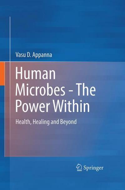Human Microbes The Power Within - Appanna - Books - Springer Verlag, Singapore - 9789811076831 - February 13, 2018