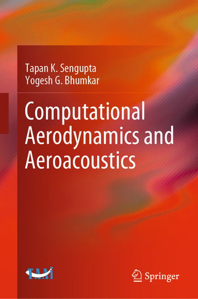 Cover for Tapan K. Sengupta · Computational Aerodynamics and Aeroacoustics (Hardcover Book) [1st ed. 2020 edition] (2020)