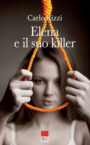 Cover for Carlo Rizzi · Elena e il suo killer (Paperback Bog) (2022)