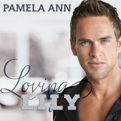 Cover for Pamela Ann · Loving Lily (CD) (2016)