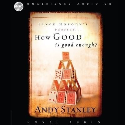 Cover for Andy Stanley · How Good Is Good Enough? (CD) (2006)
