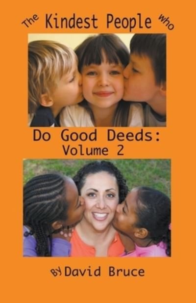 Cover for David Bruce · The Kindest People Who Do Good Deeds: Volume 2 - The Kindest People Who Do Good Deeds (Paperback Bog) (2022)