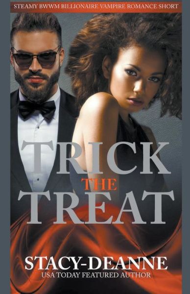 Trick The Treat - Stacy-Deanne - Boeken - Stacy-Deanne - 9798201565831 - 27 juli 2022