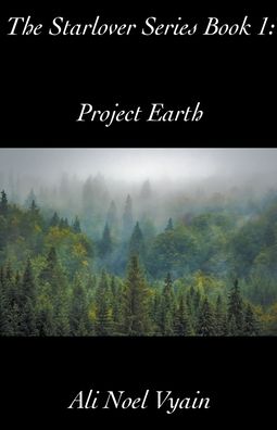 Cover for Ali Noel Vyain · Project Earth - The Starlover (Paperback Book) (2022)