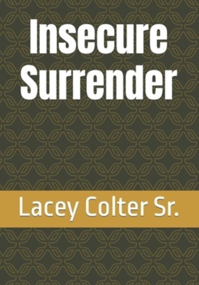 Cover for Lacey Colter · Insecure Surrender (Book) (2022)