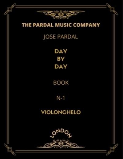 Cover for Jose Pardal Merza · Jose Pardal Day by Day Book N-1 Violonchelo: London - Jose Pardal Day by Day Book Violonchelo London (Pocketbok) (2022)