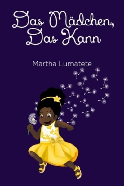 Cover for Miss Martha Lumatete · Das Madchen, das kann (Taschenbuch) (2022)