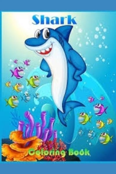 Cover for Muhammad Umar · Shark Coloring Book For Kids: Adorable Shark Coloring Book With Lots of Fun Coloring Activities With Sharks (Paperback Book) (2022)