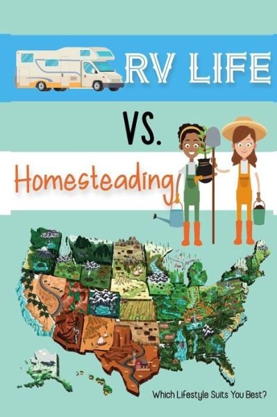 Cover for Joshua King · RV Life vs Homesteading: Which Lifestyle Suits You Best? - Free Investing (Paperback Book) (2022)