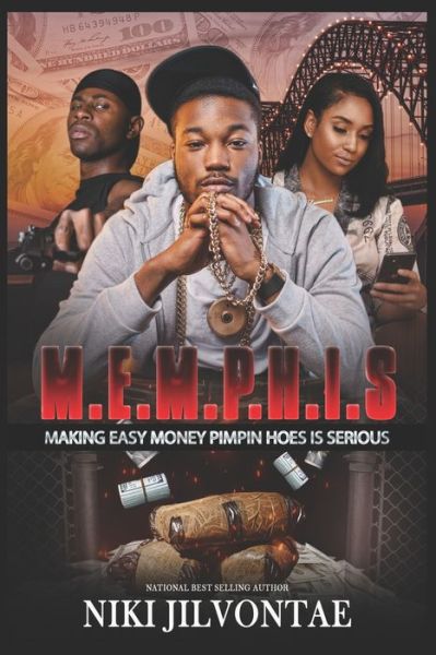 M.E.M.P.H.I.S.: Making Easy Money Pimpin Hoes Is Serious - Niki Jilvontae - Kirjat - Independently Published - 9798479063831 - perjantai 17. syyskuuta 2021