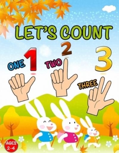 Cover for Hb Edu · Let's Count: Learning Book For Toddlers 2 - 4 years old; Cute Preschool Counting Numbers; Easy &amp; Simple To Learning 123's (Paperback Book) [English edition] (2021)
