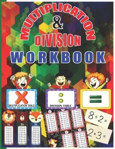 Multiplication & Division Workbook - Rrssmm Books - Books - Independently Published - 9798554740831 - October 28, 2020