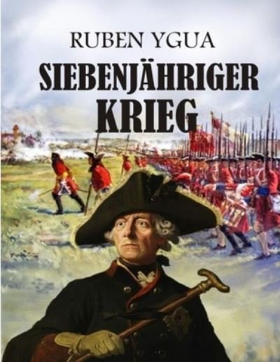 Cover for Ruben Ygua · Siebenjahriger Krieg (Paperback Bog) (2021)