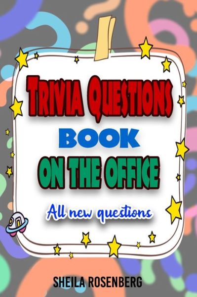 Trivia Questions Book On The Office - Sheila Rosenberg - Books - Independently Published - 9798623714831 - March 11, 2020