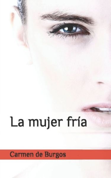 Cover for Carmen De Burgos · La mujer fria (Paperback Book) (2020)