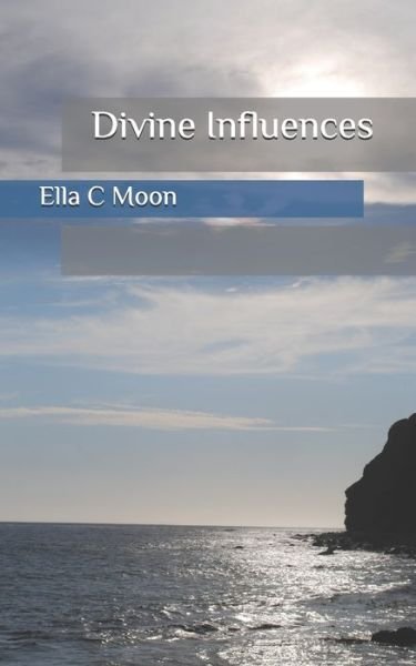 Cover for Ella C Moon · Divine Influences (Pocketbok) (2015)