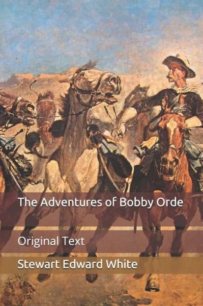 Cover for Stewart Edward White · The Adventures of Bobby Orde (Paperback Book) (2020)